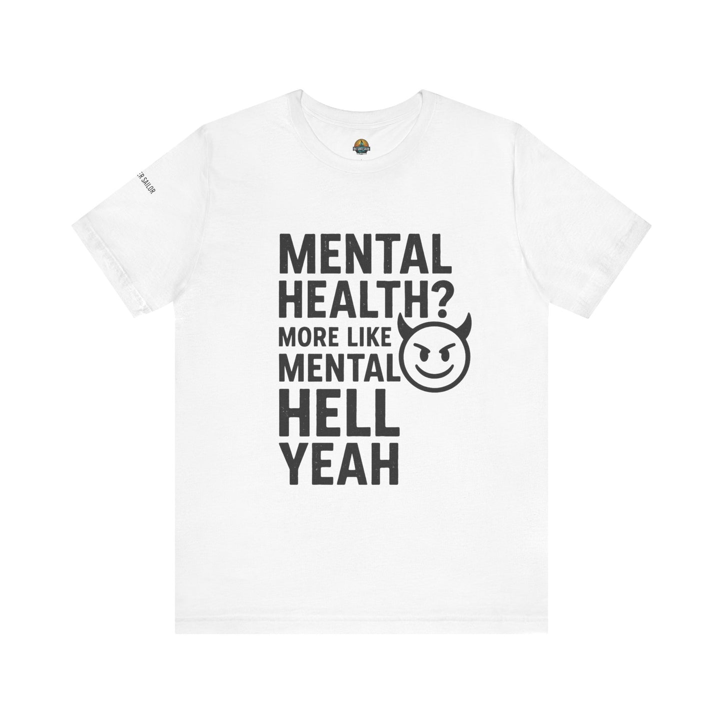 T-Shirt Mental Health Hell Yeah Unisex Tee