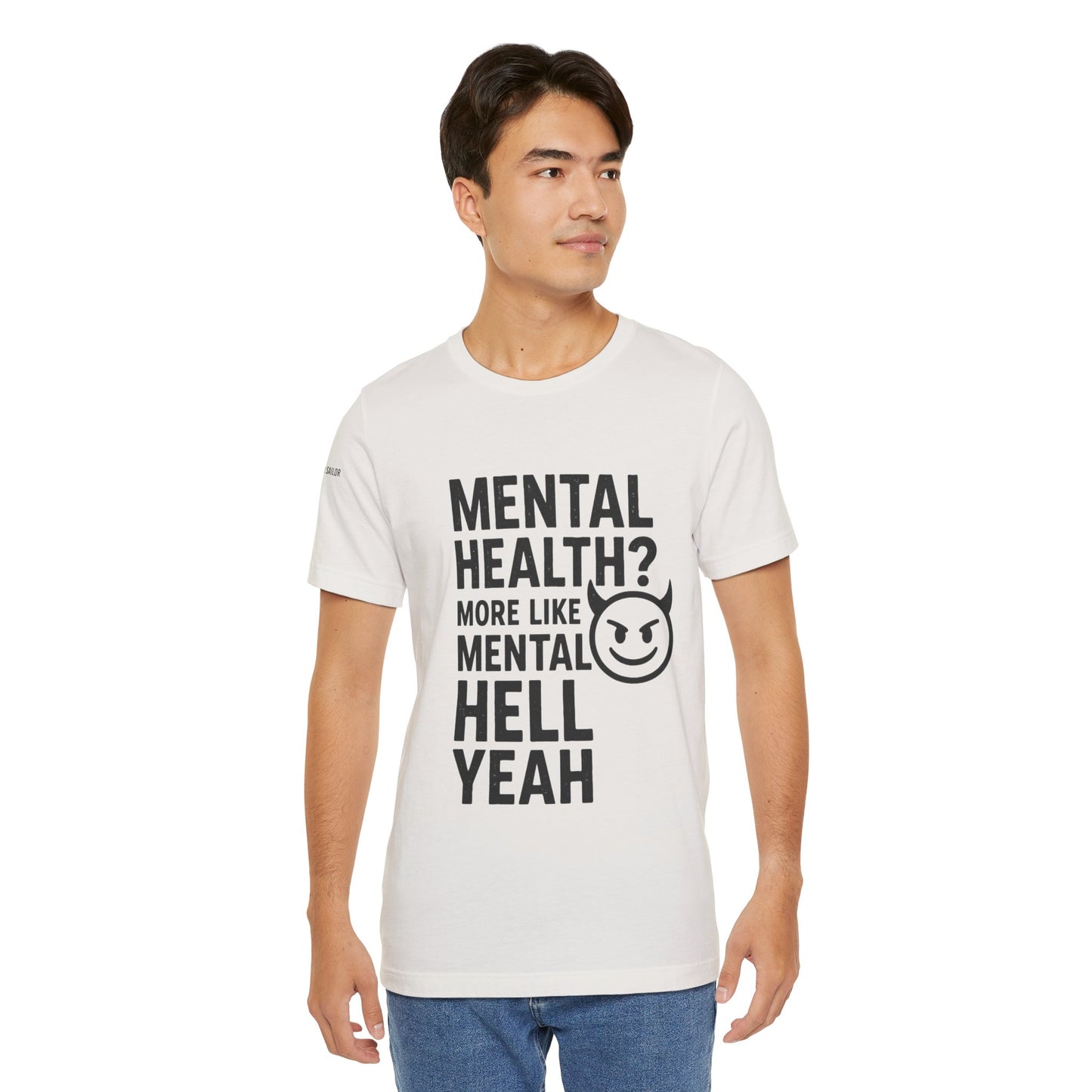 T-Shirt Mental Health Hell Yeah Unisex Tee