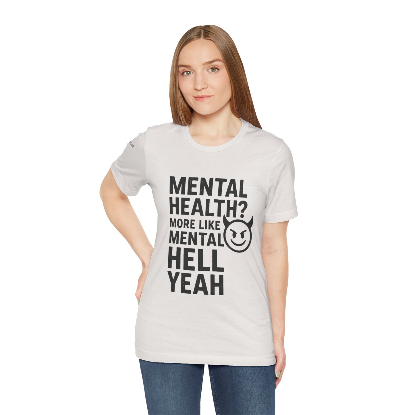 T-Shirt Mental Health Hell Yeah Unisex Tee