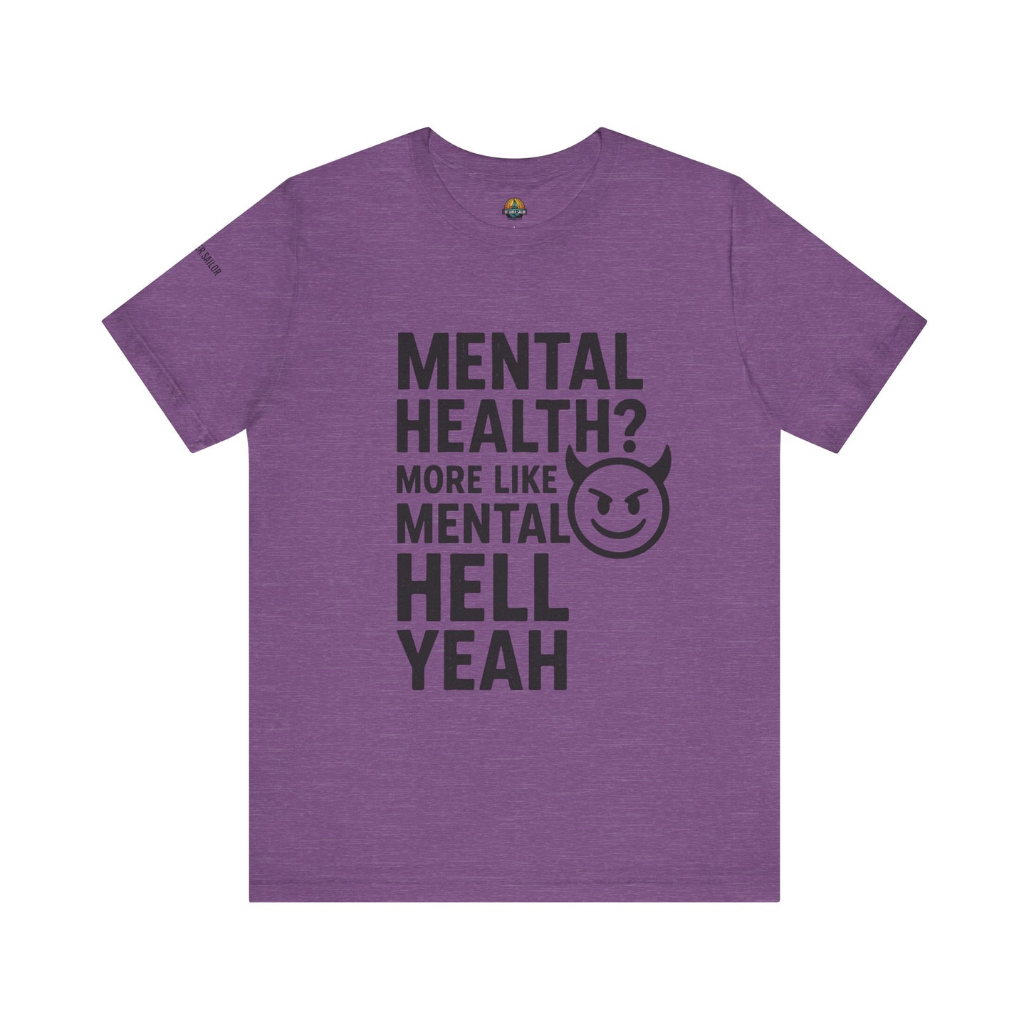 T-Shirt Mental Health Hell Yeah Unisex Tee