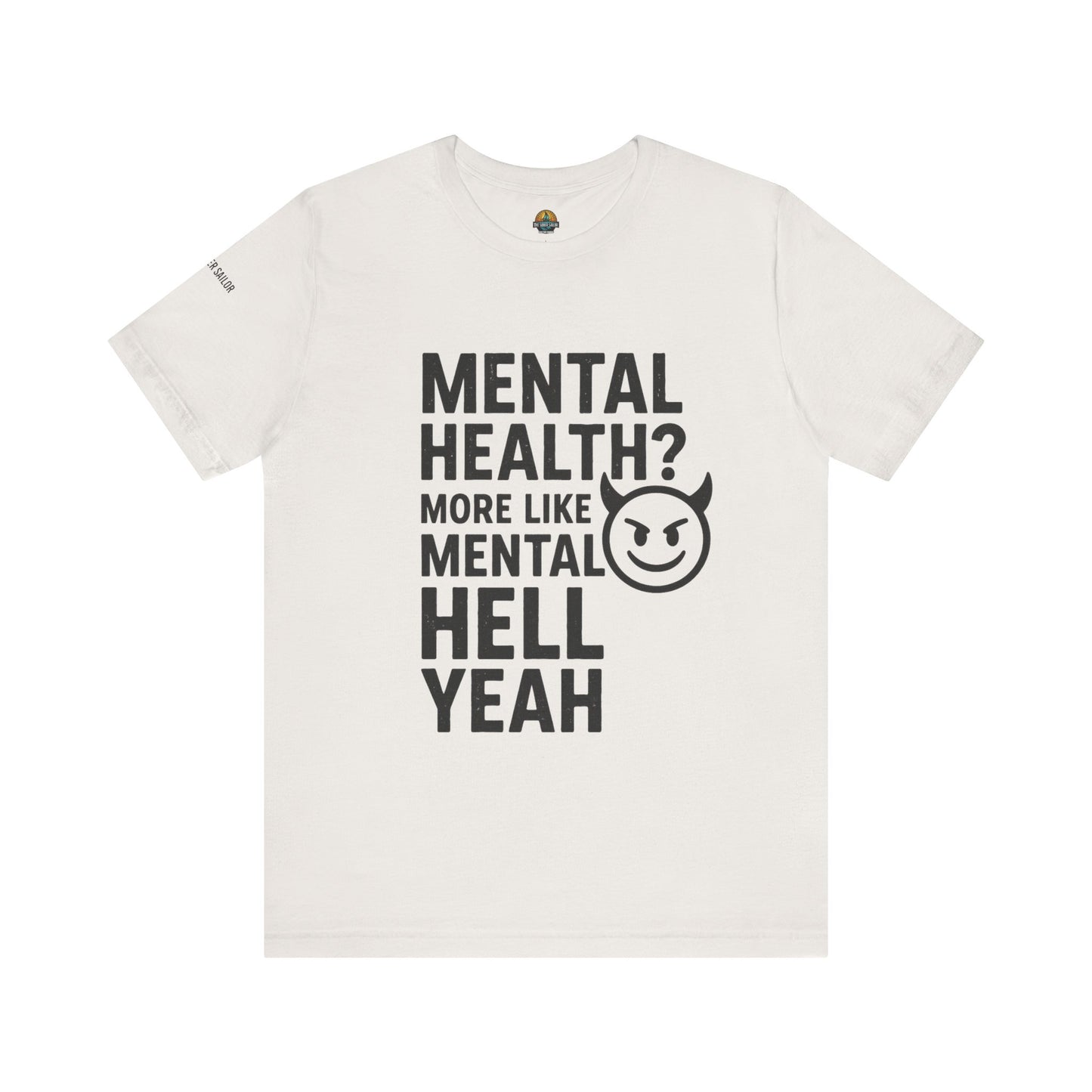 T-Shirt Mental Health Hell Yeah Unisex Tee