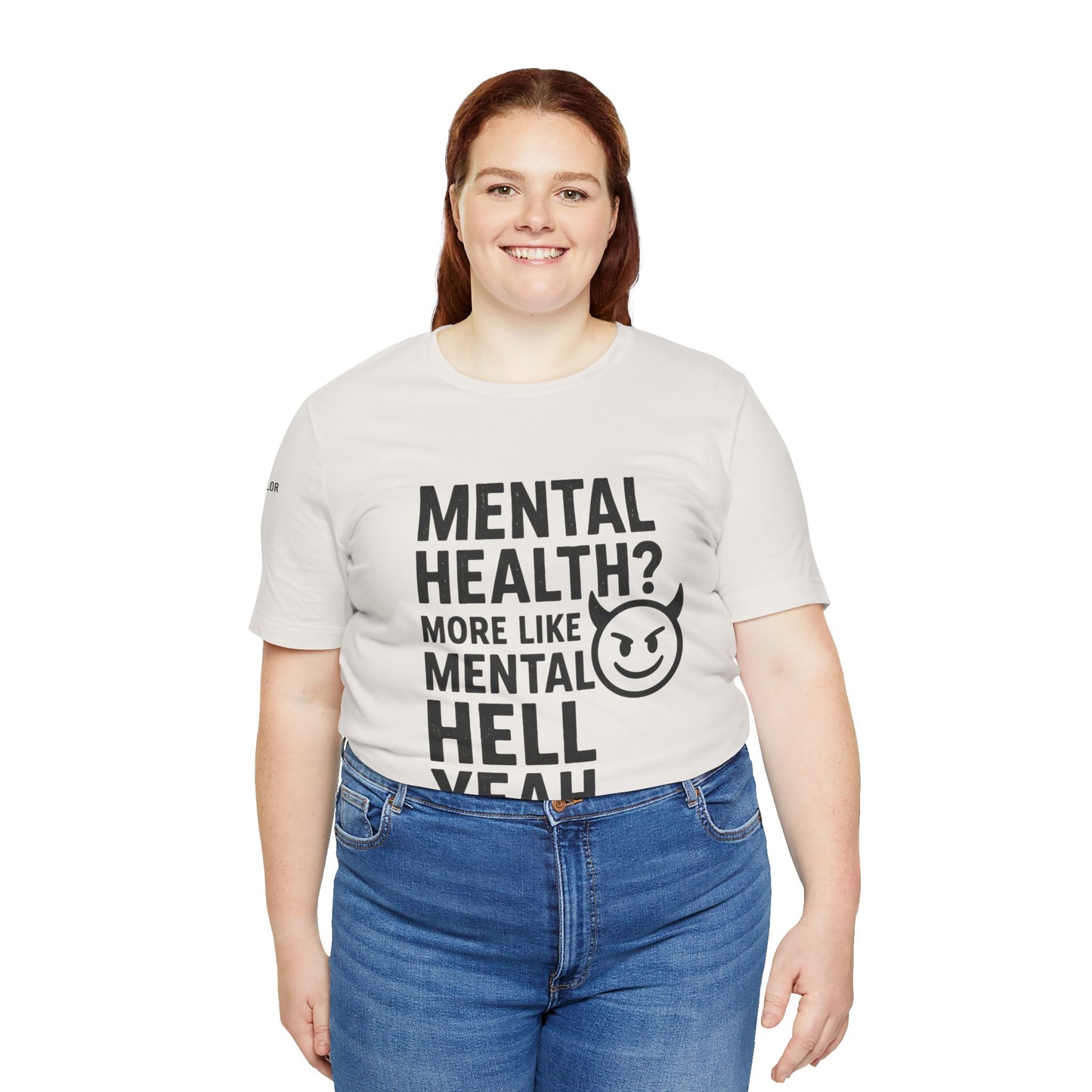 T-Shirt Mental Health Hell Yeah Unisex Tee