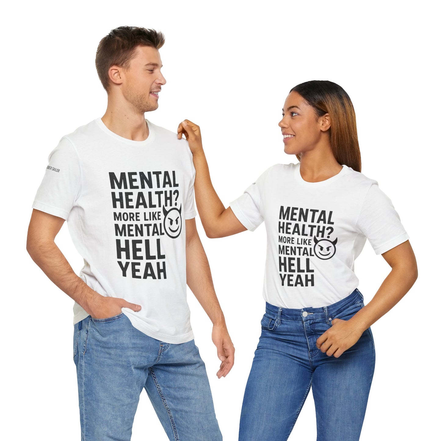 T-Shirt Mental Health Hell Yeah Unisex Tee