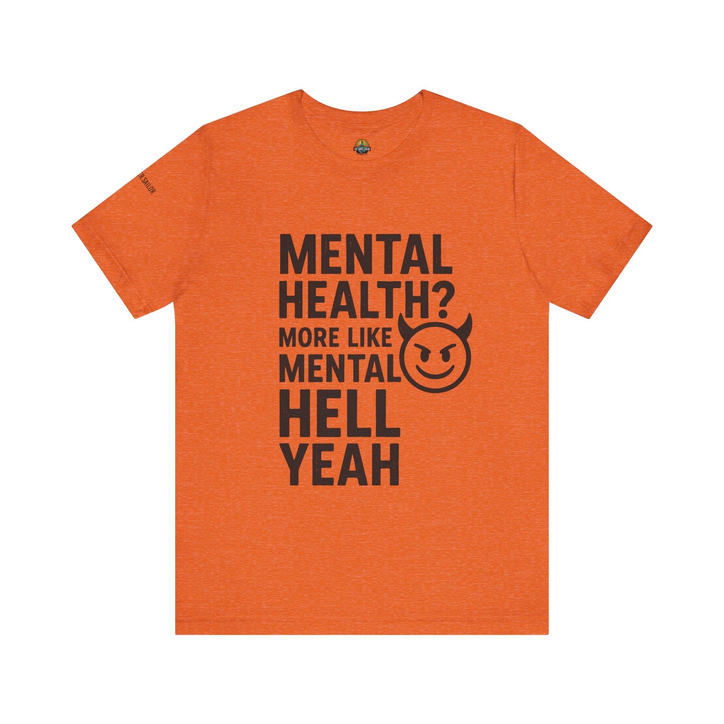 T-Shirt Mental Health Hell Yeah Unisex Tee