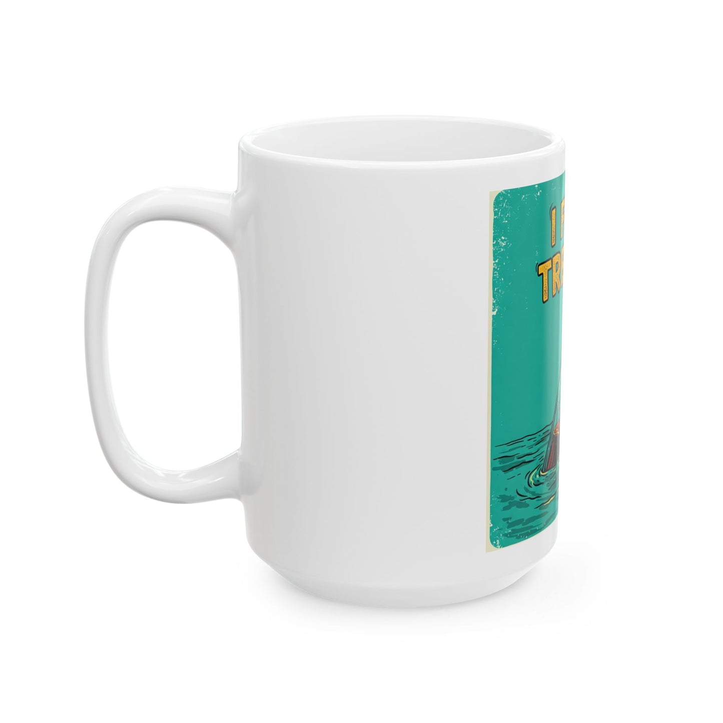 I Found Treasure Ceramic Mug - Funny 11oz or 15oz Coffee Cup for Adventure Lovers