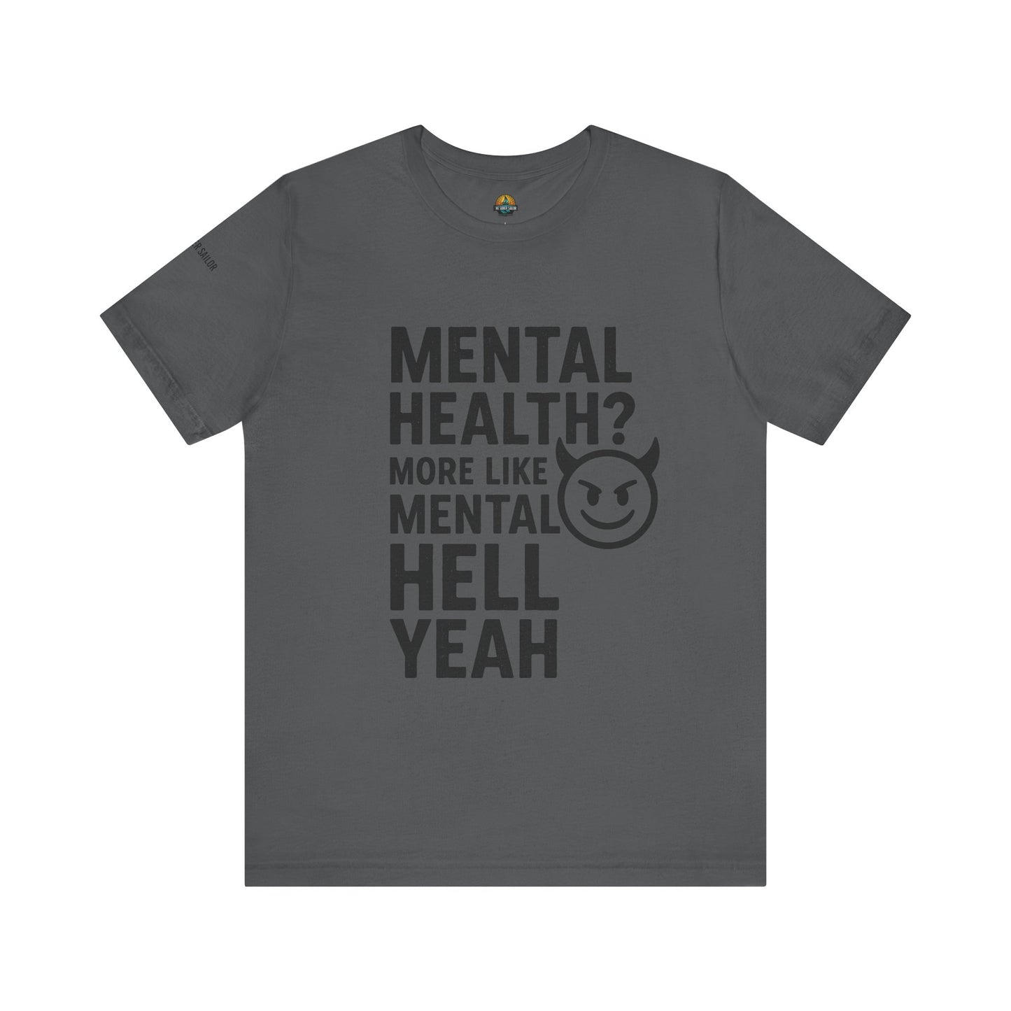 T-Shirt Mental Health Hell Yeah Unisex Tee