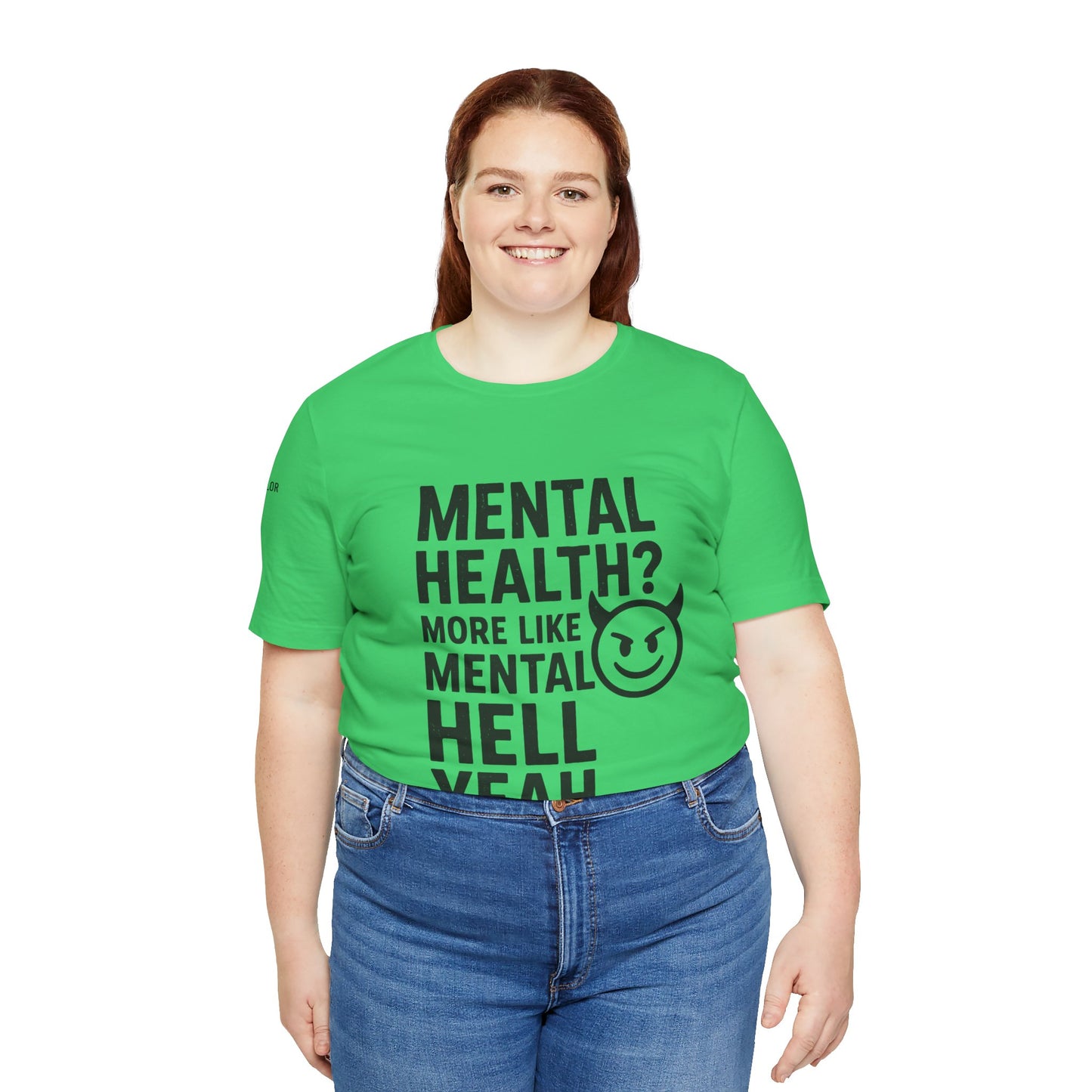 T-Shirt Mental Health Hell Yeah Unisex Tee