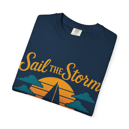 Sail the Storm T-shirt, Relaxing Graphic Tee, Unisex Summer Shirt, Nautical Adventure Apparel, Gifts for Sailors, Coastal Living Tee