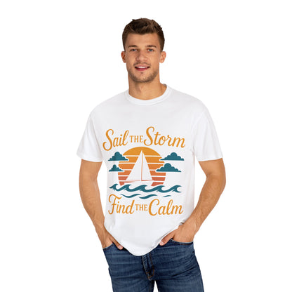 Sail the Storm T-shirt, Relaxing Graphic Tee, Unisex Summer Shirt, Nautical Adventure Apparel, Gifts for Sailors, Coastal Living Tee